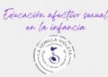 educacion afectivo sexual durante la infancia