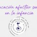 educacion afectivo sexual durante la infancia